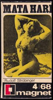 Mata Hari - Rudolf Ströbinger (1968, Vydavatelství časopisů MNO) - ID: 500127