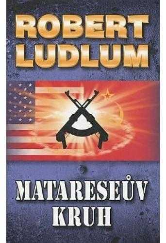 Matareseův kruh - Robert Ludlum (2004, Domino) - ID: 696122