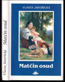 Vlasta Javořická: Matčin osud