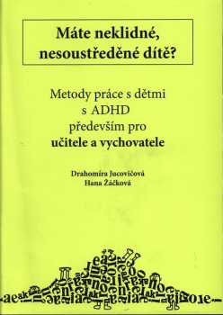 Metody práce s dětmi s ADHD především pro učitele a vychovatele
