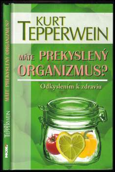 Máte prekyslený organizmus?