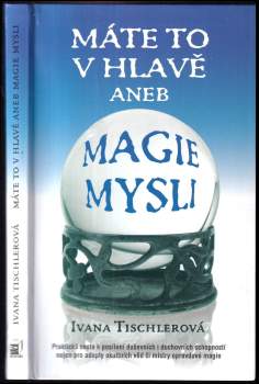 Máte to v hlavě, aneb, Magie mysli
