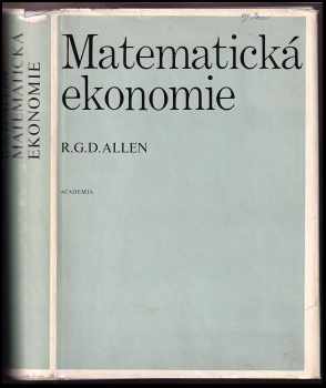 Matematická ekonomie - R. G. D Allen, R. G. D Allen, Roy George Douglas Allen (1971, Academia) - ID: 56743