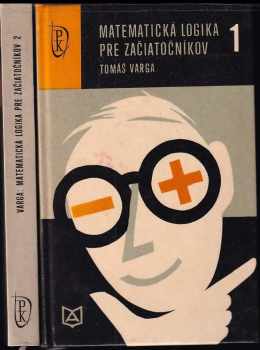 Tamás Varga: Matematická logika pre začiatočníkov
