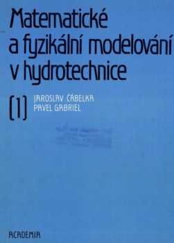 Matematické a fyzikální modelování v hydrotechnice