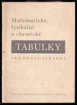 Matematické, fysikální a chemické tabulky pro školy střední
