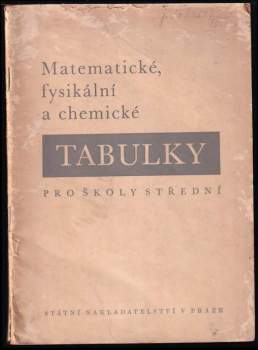 Matematické, fysikální a chemické tabulky pro školy střední