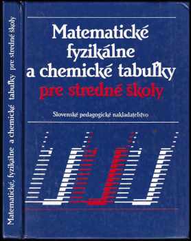 Jiří Mikulčák: Matematické, fyzikálne a chemické tabuľky pre SŠ