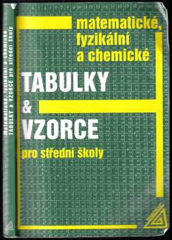 Matematické, fyzikální a chemické tabulky a vzorce pro střední školy