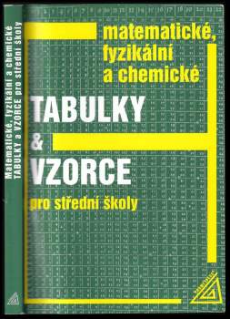 Matematické, fyzikální a chemické tabulky a vzorce pro střední školy
