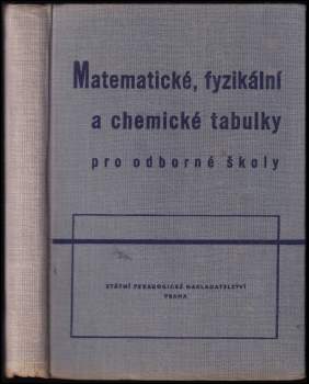 Josef Bartunek: Matematické, fyzikální a chemické tabulky pro odborné školy