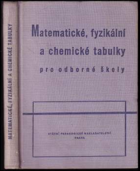 Josef Bartunek: Matematické, fyzikální a chemické tabulky pro odborné školy