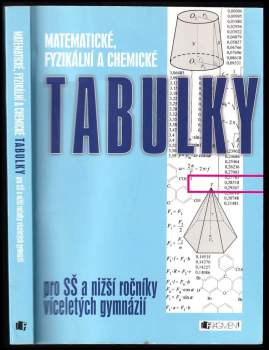Matematické, fyzikální a chemické tabulky pro SŠ a nižší ročníky víceletých gymnázií