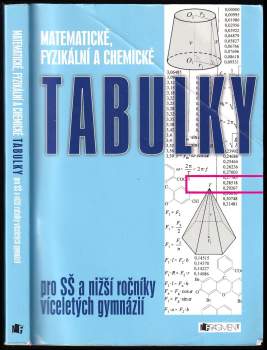 Bohumír Kotlík: Matematické, fyzikální a chemické tabulky pro SŠ a nižší ročníky víceletých gymnázií