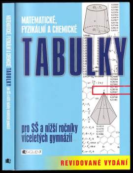 Matematické, fyzikální a chemické tabulky pro SŠ a nižší ročníky víceletých gymnázií