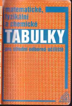 Matematické, fyzikální a chemické tabulky pro střední odborná učiliště