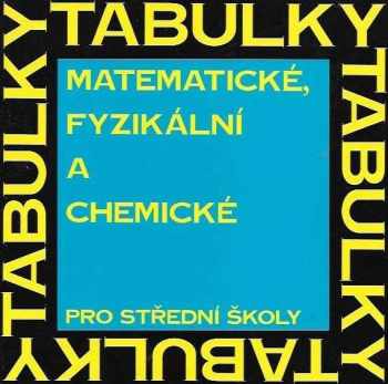 Jiří Mikulčák: Matematické, fyzikální a chemické tabulky pro střední školy