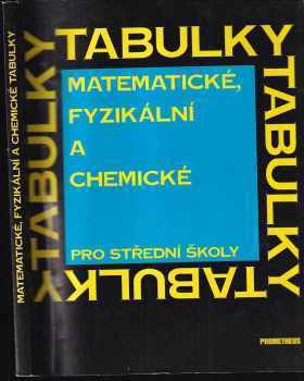 Jiří Mikulčák: Matematické, fyzikální a chemické tabulky pro střední školy