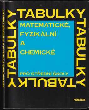 Jiří Mikulčák: Matematické, fyzikální a chemické tabulky pro střední školy