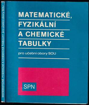 Matematické, fyzikální a chemické tabulky pro učební obory středních odborných učilišť