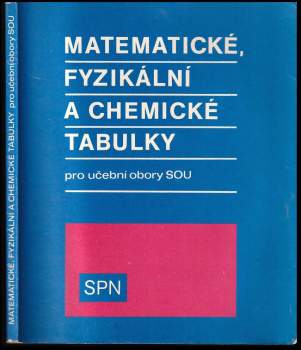 Matematické, fyzikální a chemické tabulky pro učební obory středních odborných učilišť