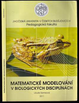 Libuše Samková: Matematické modelování v biologických disciplínách
