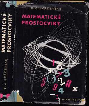 Matematické prostocviky - Boris Anastas'jevič Kordemskij (1966, Mladá fronta) - ID: 115654