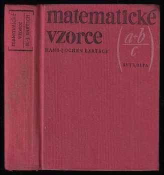 Matematické vzorce - Hans-Jochen Bartsch (1971, Státní nakladatelství technické literatury) - ID: 751868