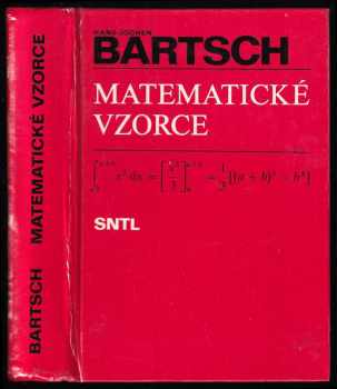 Matematické vzorce - Hans-Jochen Bartsch (1983, Státní nakladatelství technické literatury) - ID: 815286