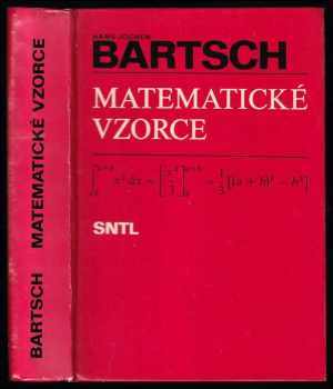 Matematické vzorce - Hans-Jochen Bartsch (1983, Státní nakladatelství technické literatury) - ID: 444436