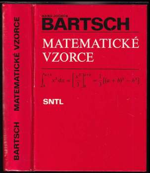 Matematické vzorce - Hans-Jochen Bartsch (1983, Státní nakladatelství technické literatury) - ID: 776805