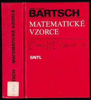 Matematické vzorce - Hans-Jochen Bartsch, Z Tichý (1987, Státní nakladatelství technické literatury) - ID: 466702