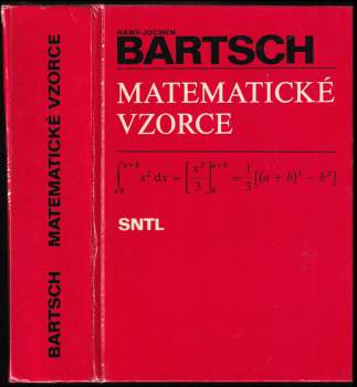 Matematické vzorce - Hans-Jochen Bartsch (1987, Státní nakladatelství technické literatury) - ID: 829307