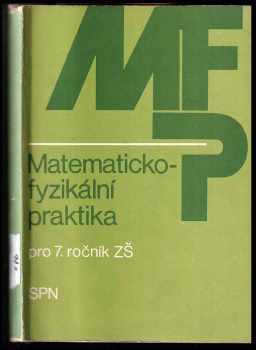 Jiří Divíšek: Matematicko-fyzikální praktika pro 7 ročník ZŠ.