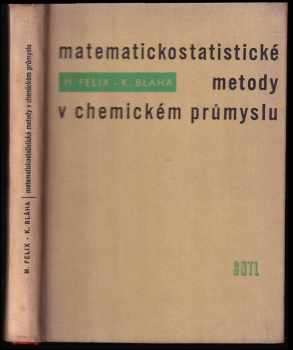 Karel Bláha: Matematickostatistické metody v chemickém průmyslu