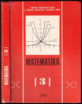 Matematika 3 pro střední průmyslové školy a střední zemědělské technické školy