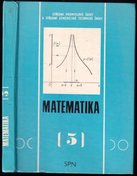 Matematika 5 pro střední průmyslové školy a střední zemědělské technické školy