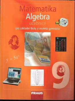 Matematika 9 : učebnice pro základní školy a víceletá gymnázia - Helena Binterová, Pavel Tlustý, Eduard Fuchs (2010, Fraus) - ID: 808511