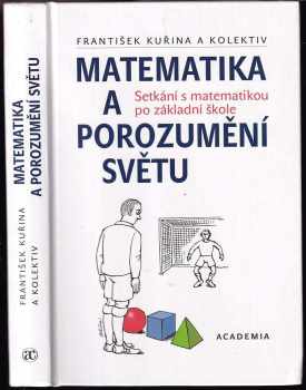 Matematika a porozumění světu : setkání s matematikou po základní škole