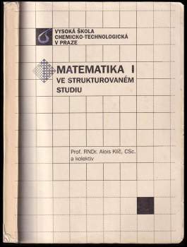 Alois Klíč: Matematika I ve strukturovaném studiu