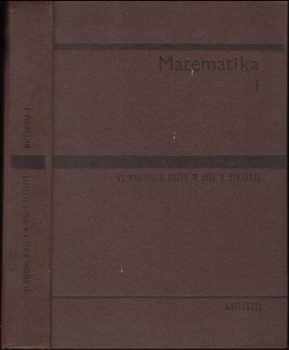 Matematika I : 1. díl - Vladimír Knichal ... [et al.] - Vladimír Knichal (1965, Státní nakladatelství technické literatury) - ID: 766943