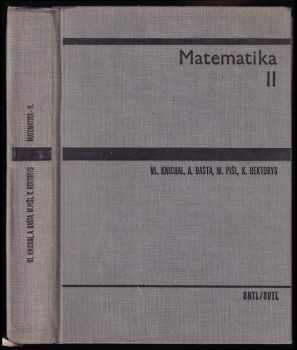 Matematika II : [Díl] 2 - Vladimír Knichal, Jaroslav Chudý, Čestmír Vitner (1966, Státní nakladatelství technické literatury) - ID: 820922