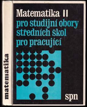 Ivan Trenčanský: Matematika II pro studijní obory středních škol pro pracující