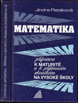 Matematika - příprava k maturitě a k přijímacím zkouškám na vysoké školy