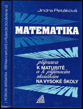 Matematika : příprava k maturitě a k přijímacím zkouškám na vysoké školy - Jindra Petáková (1998, Prometheus) - ID: 678698