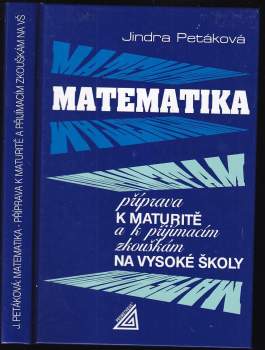Matematika : příprava k maturitě a k přijímacím zkouškám na vysoké školy - Jindra Petáková (1998, Prometheus) - ID: 766128