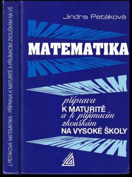 Matematika - příprava k maturitě a k přijímacím zkouškám na vysoké školy
