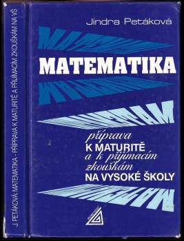 Matematika - příprava k maturitě a k přijímacím zkouškám na vysoké školy