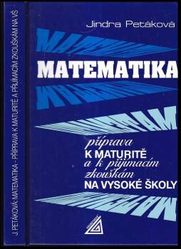 Matematika - příprava k maturitě a k přijímacím zkouškám na vysoké školy