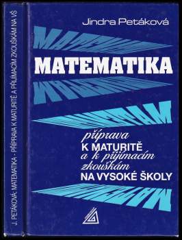 Matematika - příprava k maturitě a k přijímacím zkouškám na vysoké školy